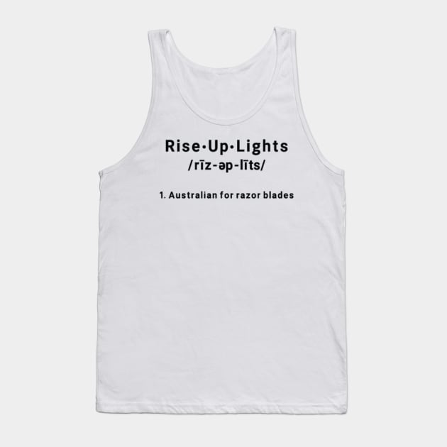 Rise Up Lights: Australian for Razor Blades Tank Top by dryweave